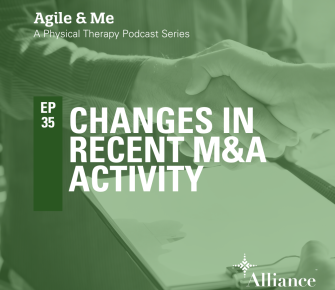 Episode 35: Changes In Recent M&A Activity